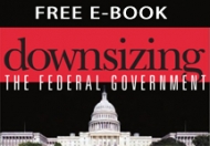 Free E-Book: Downsizing the Federal Government